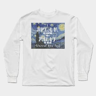 Van Gogh Quote Long Sleeve T-Shirt